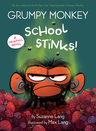 Grumpy Monkey School Stinks! Hardcover by Suzanne Lang; illustrated by Max Lang