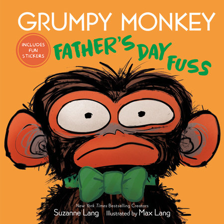 Grumpy Monkey Father's Day Fuss Hardcover by Suzanne Lang; illustrated by Max Lang