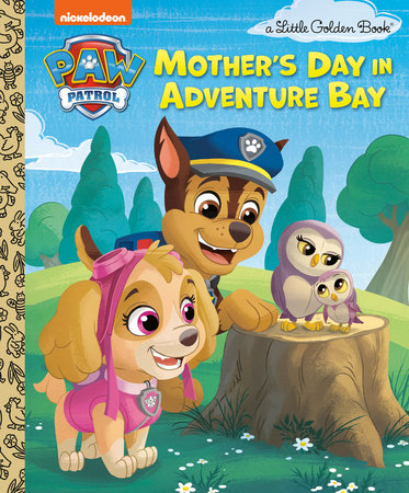 Mother's Day in Adventure Bay (PAW Patrol) Hardcover by Matt Huntley; illustrated by Fabrizio Petrossi