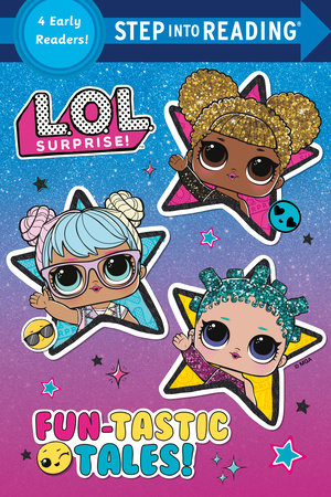 Fun-Tastic Tales (L.O.L. Surprise!) Paperback by Random House; illustrated by Random House