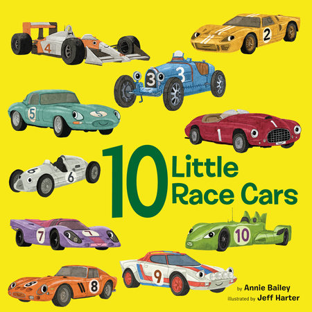 10 Little Race Cars EL by Annie Bailey; illustrated by Jeff Harter