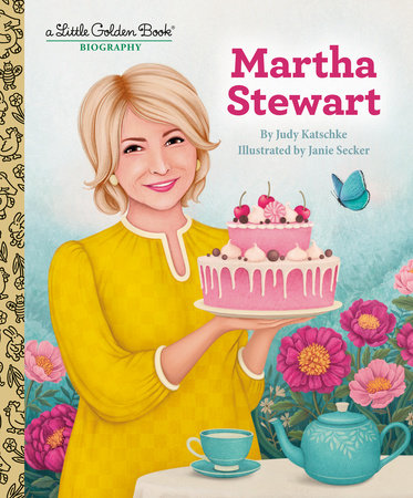 Martha Stewart: A Little Golden Book Biography Hardcover by Judy Katschke; illustrated by Janie Secker