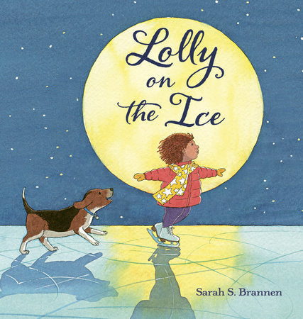 Lolly on the Ice Hardcover by Sarah S. Brannen