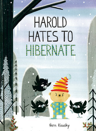Harold Hates to Hibernate Hardcover by Vern Kousky