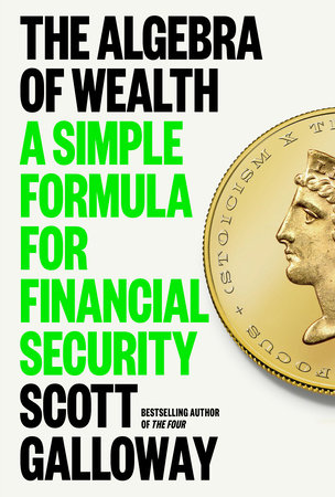 The Algebra of Wealth HC by Scott Galloway