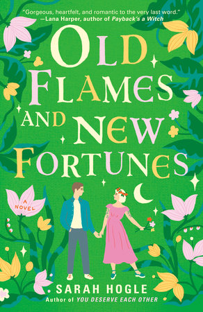 Old Flames and New Fortunes Paperback by Sarah Hogle