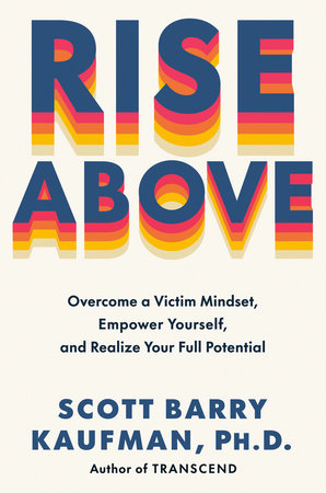 Rise Above Hardcover by Scott Barry Kaufman, PhD