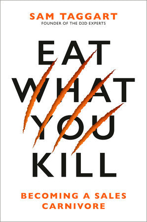 Eat What You Kill Hardcover by Sam Taggart