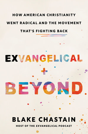 Exvangelical and Beyond Hardcover by Blake Chastain
