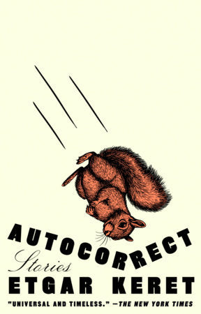 Autocorrect Paperback by Etgar Keret; translated by Jessica Cohen and Sondra Silverston
