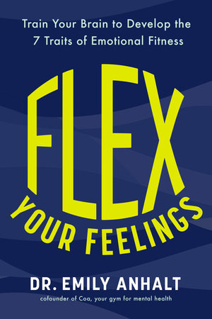 Flex Your Feelings Hardcover by Dr. Emily Anhalt