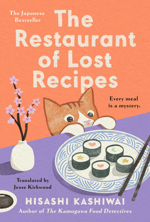 The Restaurant of Lost Recipes Hardcover by Hisashi Kashiwai