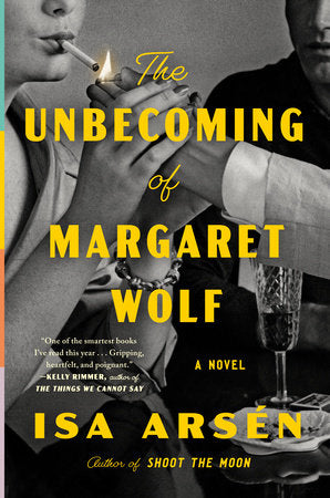 The Unbecoming of Margaret Wolf Hardcover by Isa Arsén