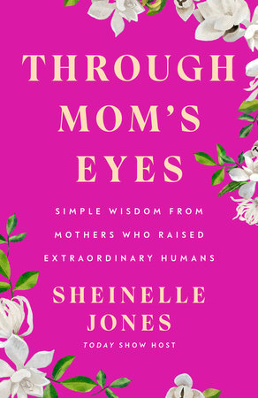 Through Mom's Eyes Hardcover by Sheinelle Jones