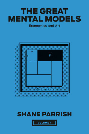 The Great Mental Models, Volume 4 Hardcover by Shane Parrish and Rhiannon Beaubien