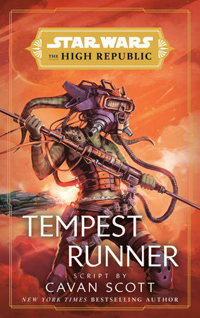 Star Wars: Tempest Runner (The High Republic) TR by Script by Cavan Scott
