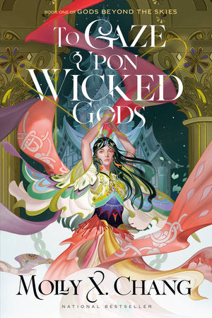 To Gaze Upon Wicked Gods Paperback by Molly X. Chang