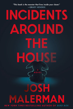 Incidents Around the House Paperback by Josh Malerman