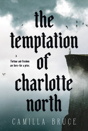 The Temptation of Charlotte North Paperback by Camilla Bruce