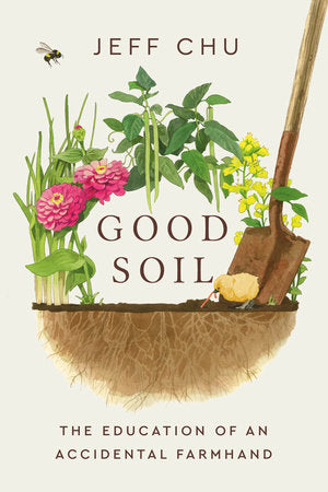 Good Soil Hardcover by Jeff Chu