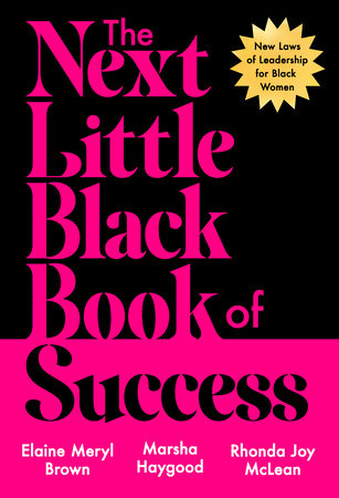 The Next Little Black Book of Success Hardcover by Elaine Meryl Brown, Marsha Haygood, and Rhonda Joy McLean