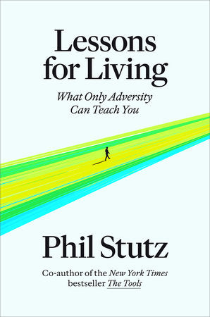 Lessons for Living Hardcover by Phil Stutz