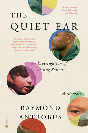 The Quiet Ear Hardcover by Raymond Antrobus