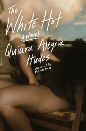 The White Hot Hardcover by Quiara Alegria Hudes