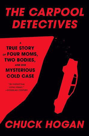 The Carpool Detectives Hardcover by Chuck Hogan