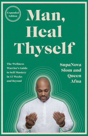 Man, Heal Thyself Paperback by SupaNova Slom and Queen Afua