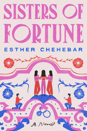 Sisters of Fortune Hardcover by Esther Chehebar
