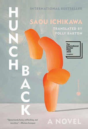 Hunchback Hardcover by Saou Ichikawa; Translated by Polly Barton