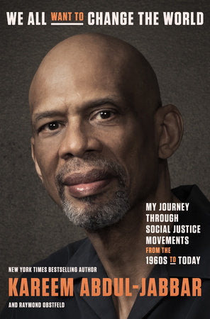 We All Want to Change the World Hardcover by Kareem Abdul-Jabbar and Raymond Obstfeld