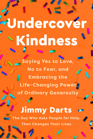 Undercover Kindness Hardcover by Jimmy Darts