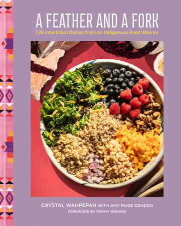 A Feather and a Fork Hardcover by Crystal Wahpepah with Amy Paige Condon