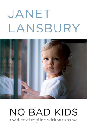 No Bad Kids Paperback by Janet Lansbury
