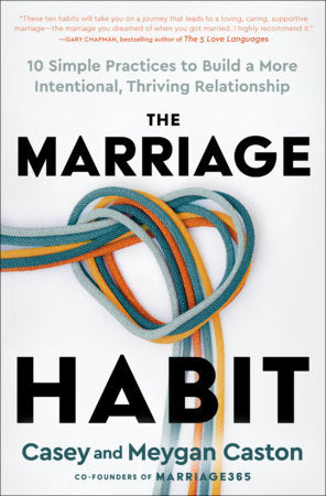 The Marriage Habit Hardcover by Casey and Meygan Caston