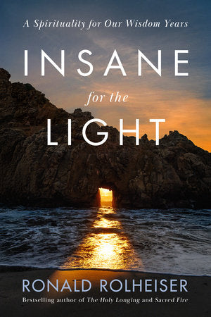 Insane for the Light Hardcover by Ronald Rolheiser