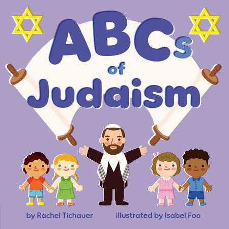 ABCs of Judaism EL by Rachel Tichauer; Illustrated by Isabel Foo