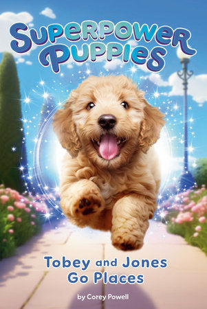 Tobey and Jones Go Places #4 Paperback by Corey Powell; Illustrated by Kristen Humphrey