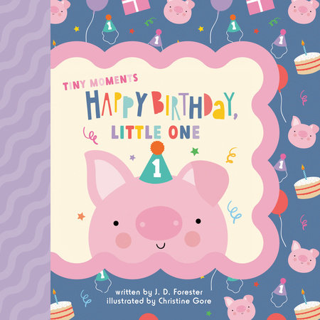 Happy Birthday, Little One EL by J. D. Forester; Illustrated by Christine Gore