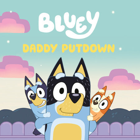 Bluey: Daddy Putdown Paperback by Penguin Young Readers Licenses