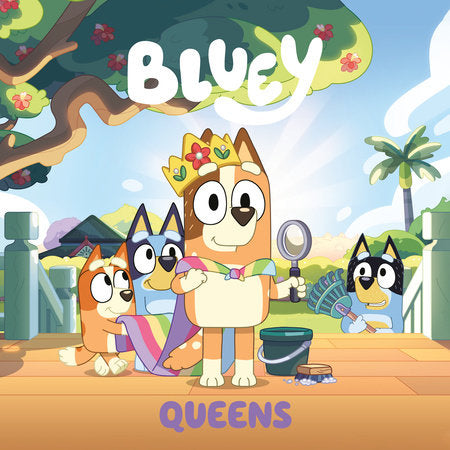 Bluey: Queens Paperback by Penguin Young Readers Licenses