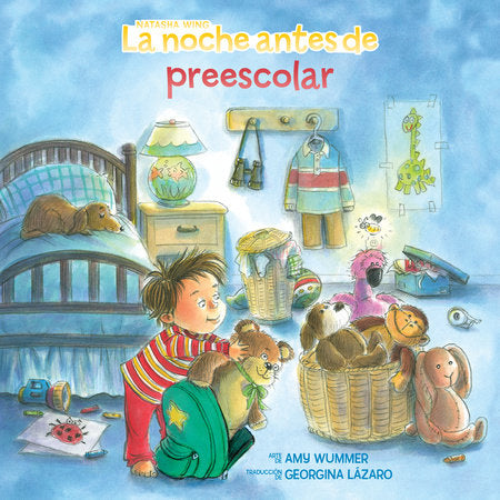 La noche antes de preescolar Paperback by Natasha Wing; Illustrated by Amy Wummer; Translated by Georgina Lázaro