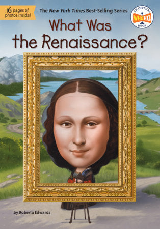 What Was the Renaissance? DG by Roberta Edwards; illustrated by Gregory Copeland