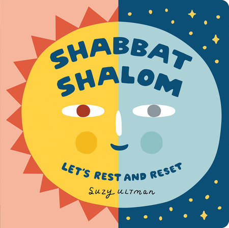 Shabbat Shalom EL by Suzy Ultman; Illustrated by Suzy Ultman