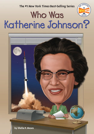 Who Was Katherine Johnson? Paperback by Shelia P. Moses; illustrated by Dede Putra