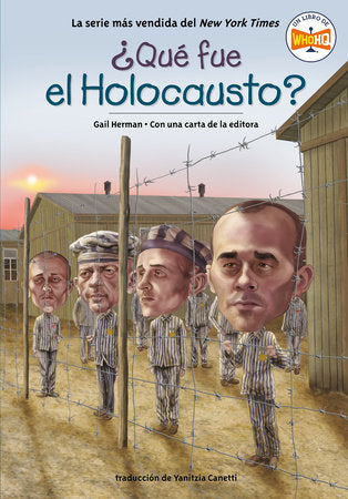 ¿Qué fue el Holocausto? (What Was the Holocaust? Spanish Edition) Paperback by Gail Herman; Illustrated by Jerry Hoare; Translated by Yanitzia Canetti