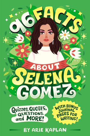 96 Facts About Selena Gomez Paperback by Arie Kaplan; Illustrated by Risa Rodil