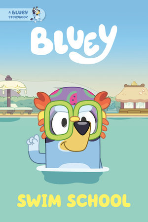 Swim School: A Bluey Storybook Paperback by Penguin Young Readers Licenses